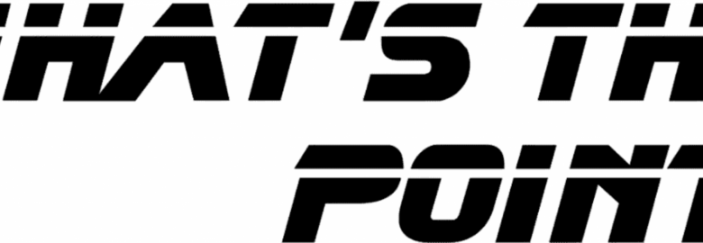 What’s The Point