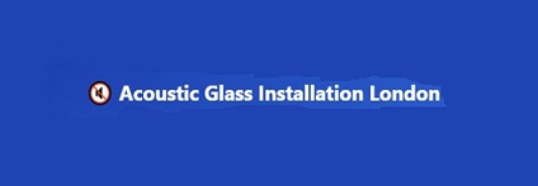 Acoustic Glass Installation London