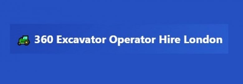 360 Excavator Operator Hire London